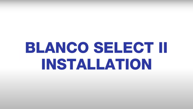 How to Install Blanco Select II